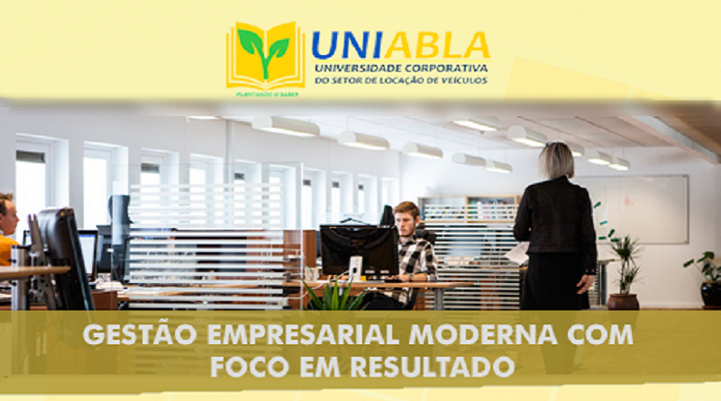 UNIABLA promoverá em Brasília-DF dia 31/10 o curso “Gestão Empresarial Moderna com Foco em Resultado”