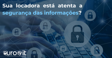 EuroIT: Sua locadora está atenta a segurança das informações? EuroIT: Sua locadora está atenta a segurança das informações?