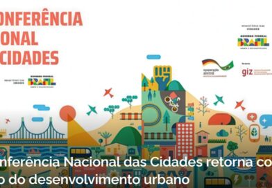 6ª Conferência Nacional das Cidades retorna como marco do desenvolvimento urbano. Evento com representação popular ocorre de terça (24) a sexta-feira (27), em Brasília, para debater propostas que irão contribuir no desenvolvimento da PNDU